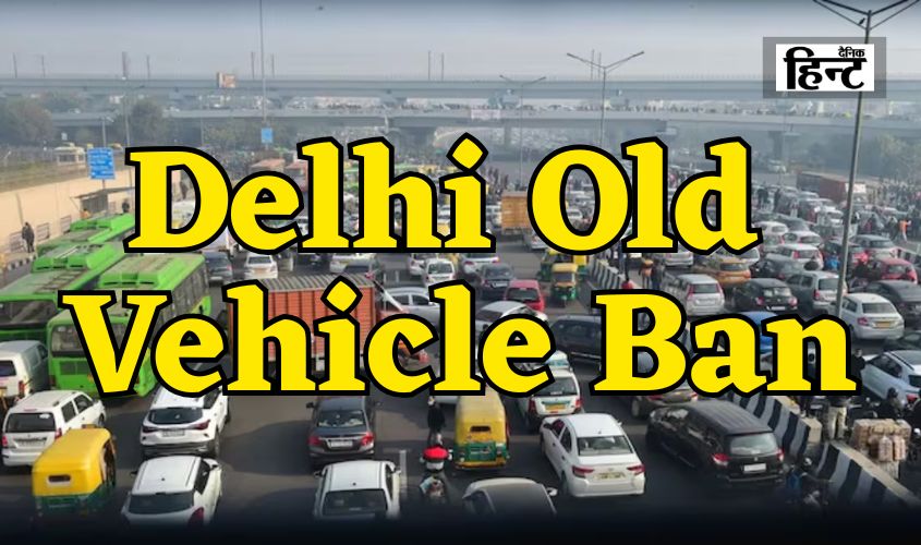 Delhi Old Vehicle Ban